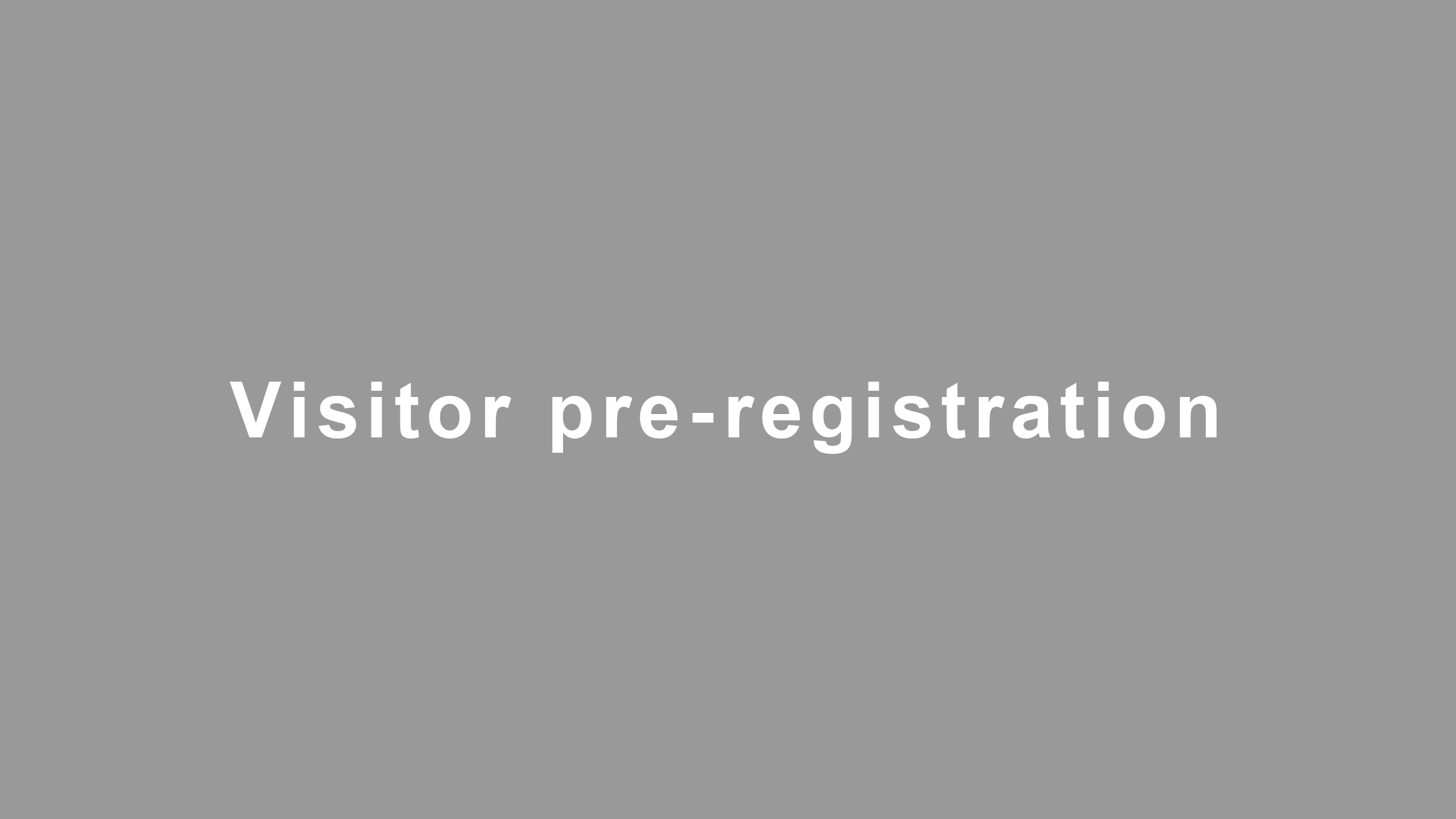 Visitor Pre-registration